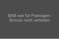 BAB war für Poensgen-Bronze nicht vertreten